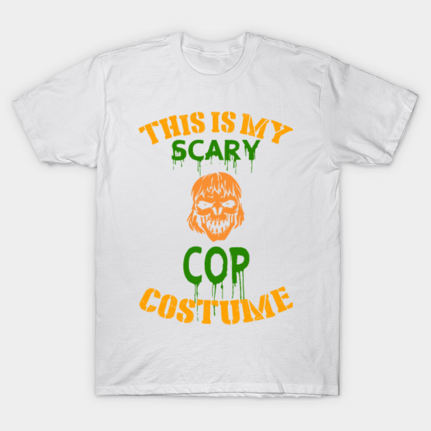 This Is My Scary Cop Costume T-Shirt-TOZ